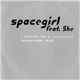 Spacegirl Feat. She - I Wanna Be A Spacegirl